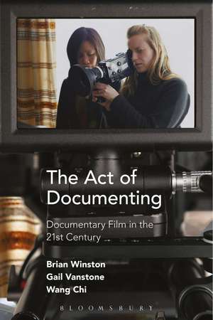 The Act of Documenting: Documentary Film in the 21st Century de Brian Winston