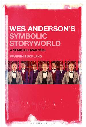 Wes Anderson’s Symbolic Storyworld: A Semiotic Analysis de Dr. Warren Buckland