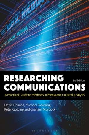 Researching Communications: A Practical Guide to Methods in Media and Cultural Analysis de David Deacon