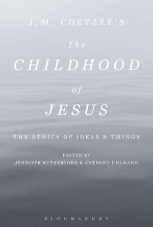 J. M. Coetzee’s The Childhood of Jesus: The Ethics of Ideas and Things de Professor Anthony Uhlmann