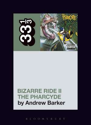 The Pharcyde's Bizarre Ride II the Pharcyde de Andrew Barker