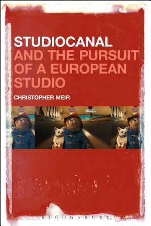 Mass Producing European Cinema: Studiocanal and Its Works de Dr Christopher Meir