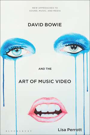 David Bowie and the Art of Music Video de Dr. Lisa Perrott