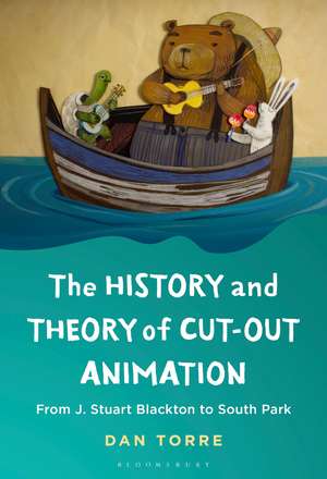 The History and Theory of Cut-out Animation: From J. Stuart Blackton to South Park de Dr Dan Torre