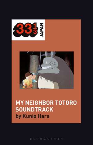 Joe Hisaishi's Soundtrack for My Neighbor Totoro de Prof Kunio Hara