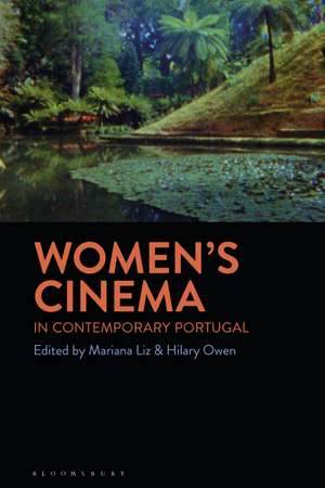 Women's Cinema in Contemporary Portugal de Dr. Mariana Liz