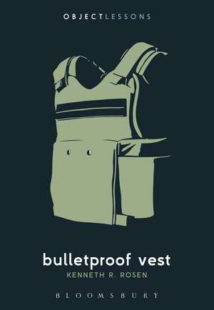 Bulletproof Vest de Kenneth R. Rosen