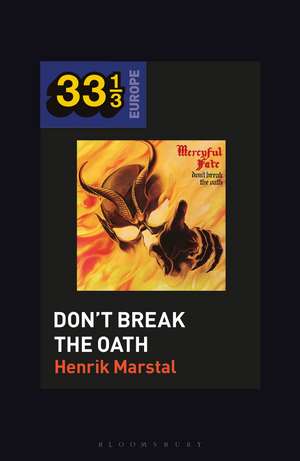 Mercyful Fate's Don't Break the Oath de Professor or Dr. Henrik Marstal