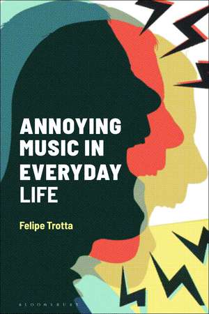 Annoying Music in Everyday Life de Felipe Trotta