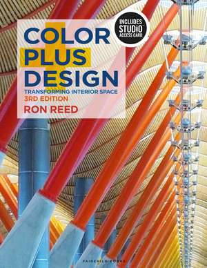 Color Plus Design: Transforming Interior Space - Bundle Book + Studio Access Card de Ronald Reed