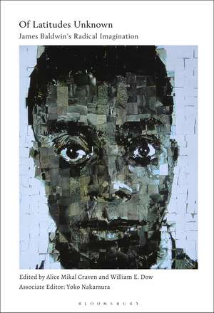 Of Latitudes Unknown: James Baldwin's Radical Imagination de Professor Alice Mikal Craven