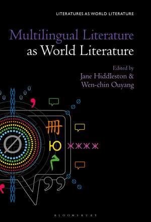 Multilingual Literature as World Literature de Dr Jane Hiddleston