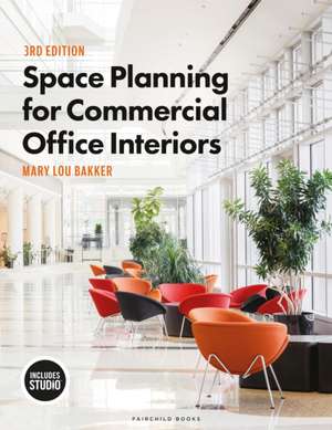 Space Planning for Commercial Office Interiors de Mary Lou Bakker