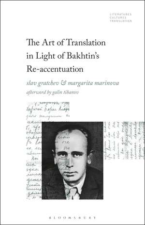 The Art of Translation in Light of Bakhtin's Re-accentuation de Dr. or Professor Slav Gratchev