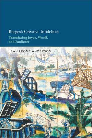 Borges's Creative Infidelities de Leah Leone Anderson