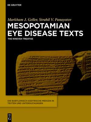 Mesopotamian Eye Disease Texts de Markham J. Geller