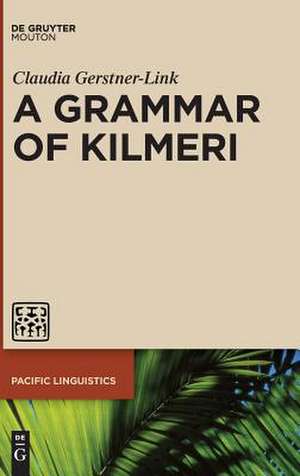 A Grammar of Kilmeri de Claudia Gerstner-Link