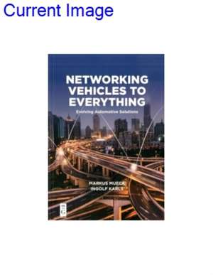 Networking Vehicles to Everything de Ingolf Karls