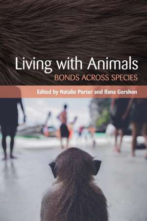 Living with Animals – Bonds across Species de Natalie Porter