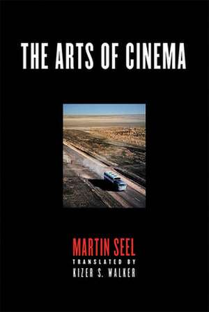 The Arts of Cinema de Martin Seel