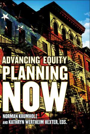 Advancing Equity Planning Now de Norman Krumholz