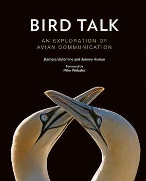 Bird Talk – An Exploration of Avian Communication de Barbara Ballentine