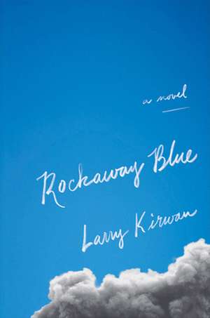 Rockaway Blue de Larry Kirwan