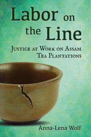 Labor on the Line de Anna-Lena Wolf