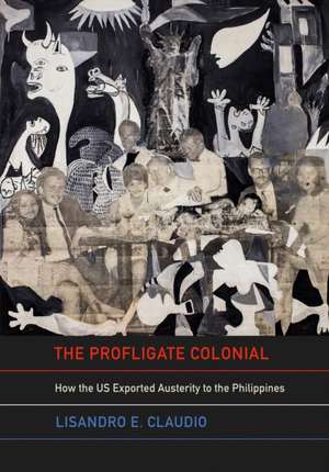 The Profligate Colonial de Lisandro E. Claudio