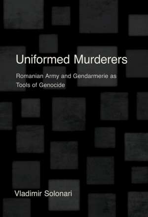 Uniformed Murderers de Vladimir Solonari