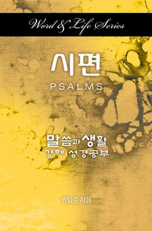 Word and Life Psalms Korean de Dal Joon Won