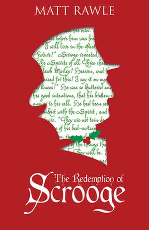 The Redemption of Scrooge de Matt Rawle