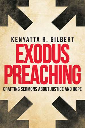 Exodus Preaching de Kenyatta R. Gilbert