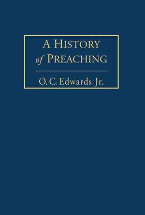 A History of Preaching Volume 1 de O. C. Edwards