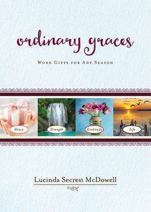 Ordinary Graces de Lucinda Secrest McDowell