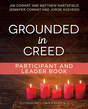 Grounded in Creed Participant and Leader Book de Jim Cowart