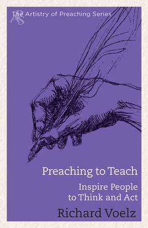 Preaching to Teach de Richard Voelz