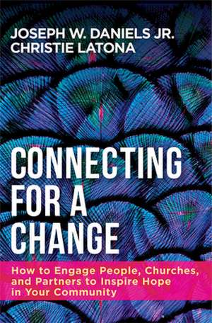 Connecting for a Change de Joseph W. Daniels