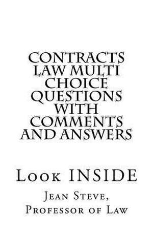 Contracts Law Multi Choice Questions with Comments and Answers de Jean Steve Professor Of Law