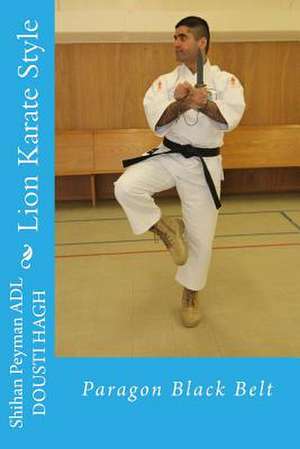 Lion Karate Style de Peyman Adl Dousti Hagh