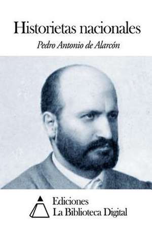 Historietas Nacionales de Pedro Antonio de Alarcon