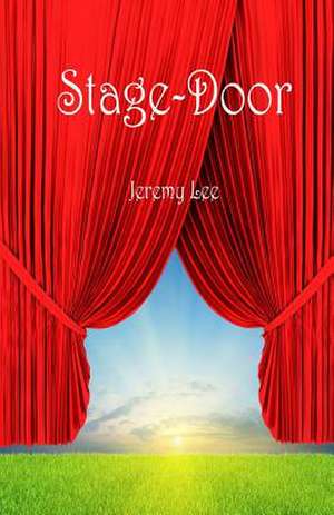 Stage-Door de Jeremy Lee