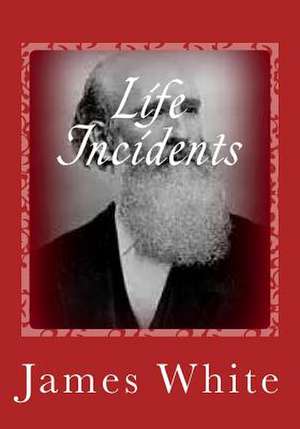 Life Incidents de MR James White