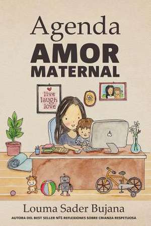 Agenda Amor Maternal de Louma Sader Bujana Dds