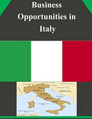 Business Opportunities in Italy de U S Dept of Commerce