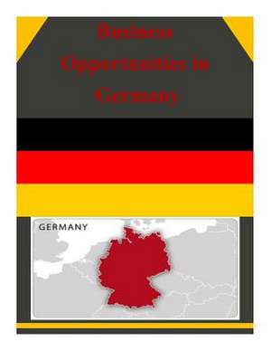 Business Opportunities in Germany de U S Dept of Commerce