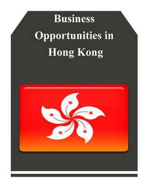 Business Opportunities in Hong Kong de U S Dept of Commerce