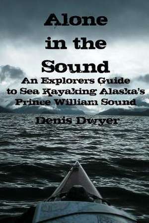 Alone in the Sound de Denis Dwyer