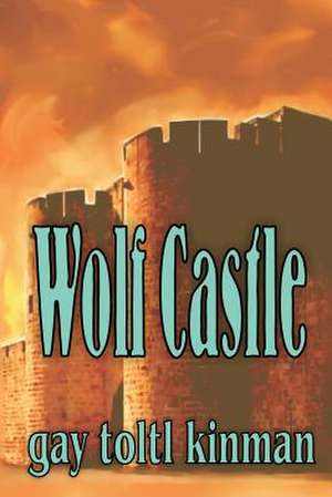 Wolf Castle de Gay Toltl Kinman