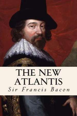 The New Atlantis de Sir Francis Bacon